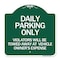 Signmission Daily Parking Violators Towed Away Vehicle Owners Expense Alum Sign, 18" L, 18" H, GW-1818-24198 A-DES-GW-1818-24198 - alternate 1